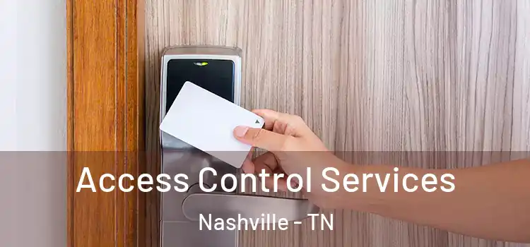 Access Control Services Nashville - TN
