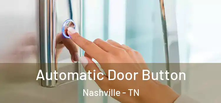  Automatic Door Button Nashville - TN