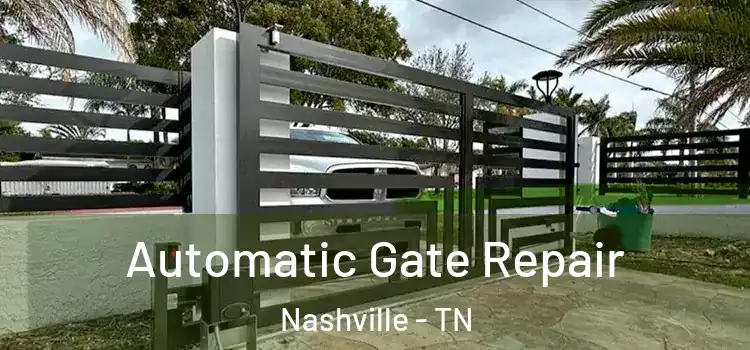  Automatic Gate Repair Nashville - TN