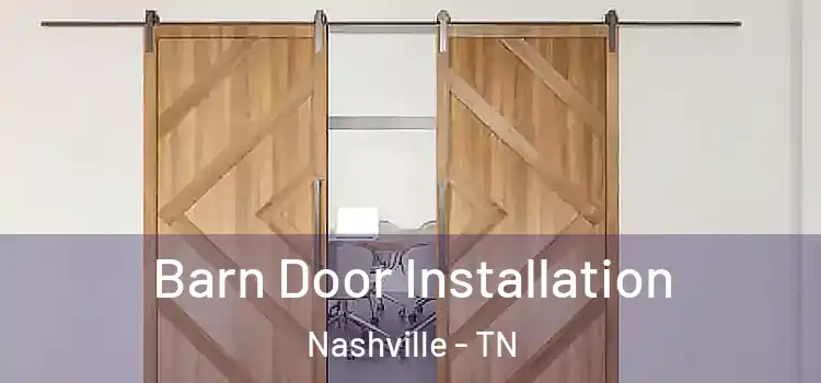 Barn Door Installation Nashville - TN