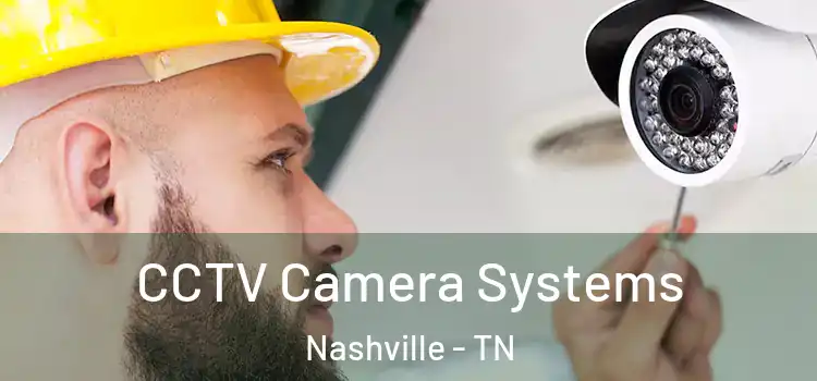 CCTV Camera Systems Nashville - TN