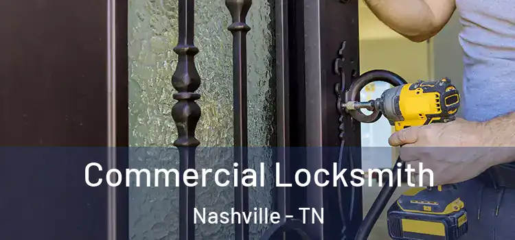 Commercial Locksmith Nashville - TN