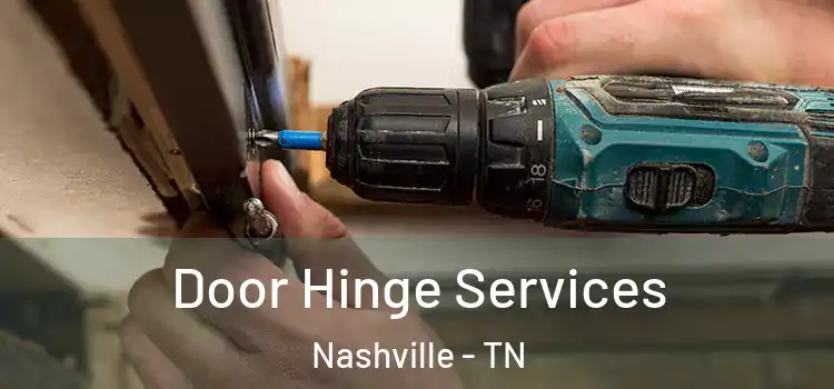 Door Hinge Services Nashville - TN