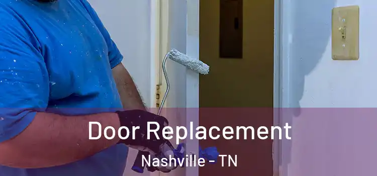 Door Replacement Nashville - TN