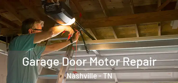  Garage Door Motor Repair Nashville - TN