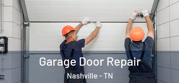  Garage Door Repair Nashville - TN