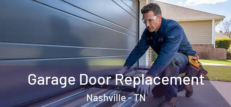  Garage Door Replacement Nashville - TN