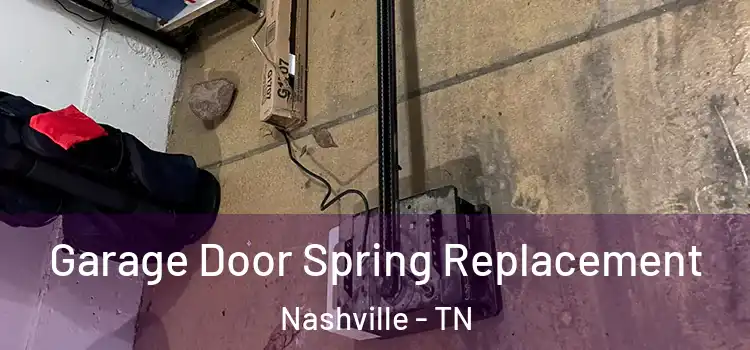  Garage Door Spring Replacement Nashville - TN