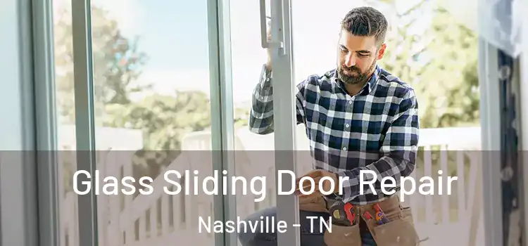 Glass Sliding Door Repair Nashville - TN