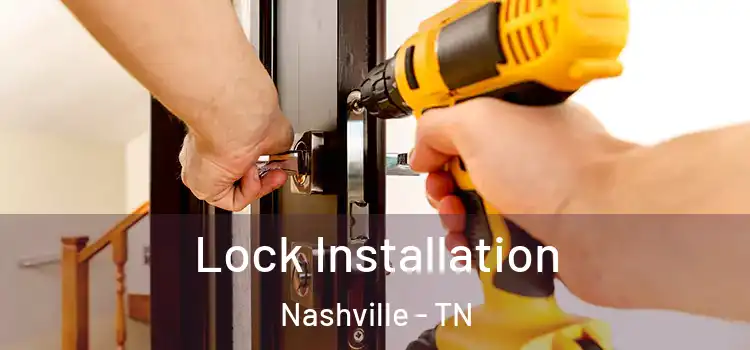 Lock Installation Nashville - TN