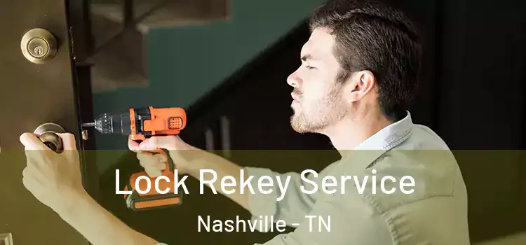Lock Rekey Service Nashville - TN