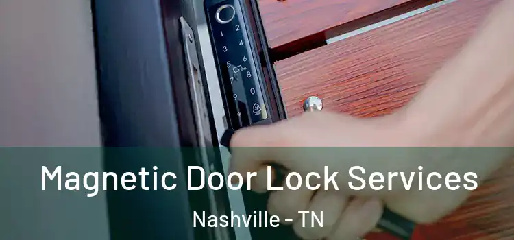 Magnetic Door Lock Services Nashville - TN