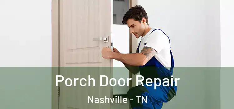 Porch Door Repair Nashville - TN