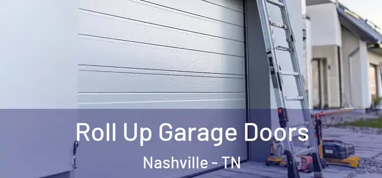  Roll Up Garage Doors Nashville - TN