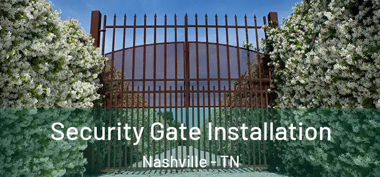  Security Gate Installation Nashville - TN