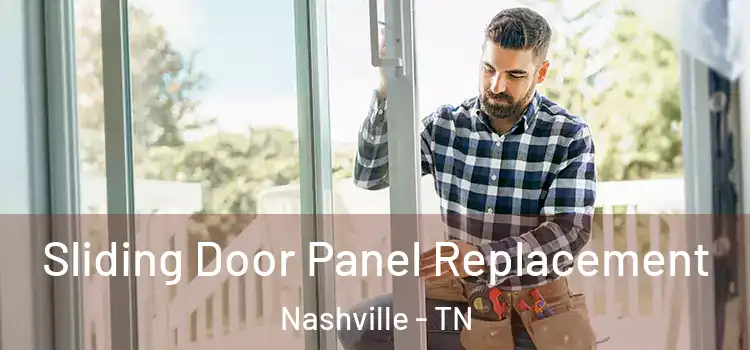  Sliding Door Panel Replacement Nashville - TN