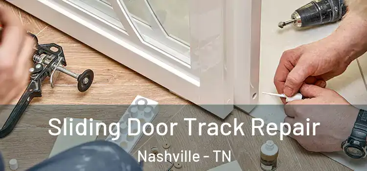 Sliding Door Track Repair Nashville - TN